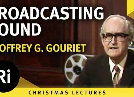 Geoffrey G Gouriet Christmas Lecture 3